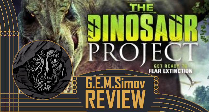 The Dinosaur Project (2012) | a Review