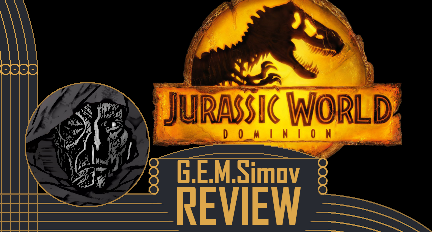 Jurassic World: Dominion (2022) | a Review
