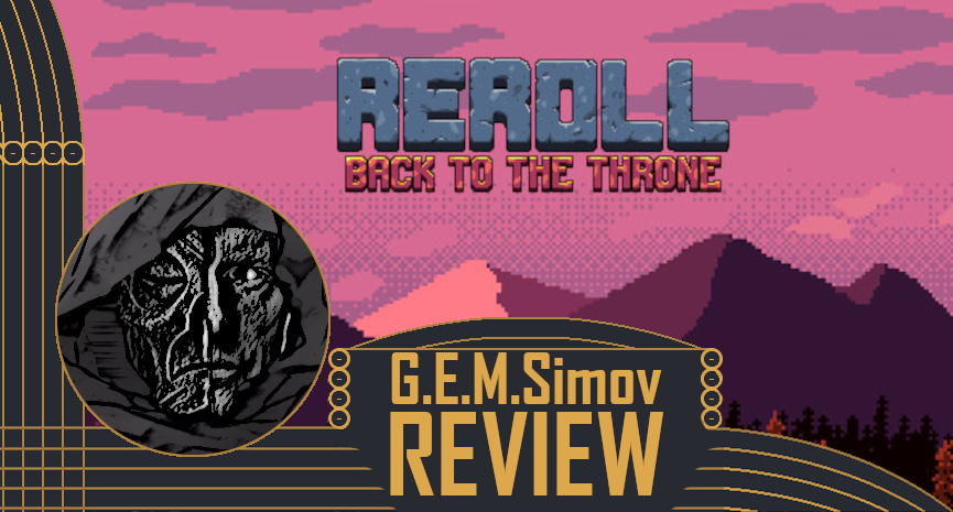 Reroll: Back to the Throne | a Review
