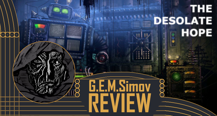 The Desolate Hope | a Review