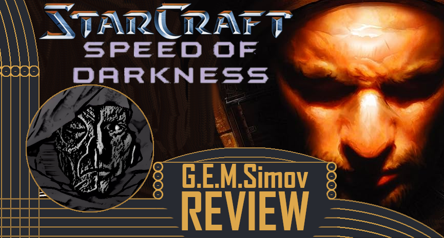 Starcraft: Speed of Darkness | a Review