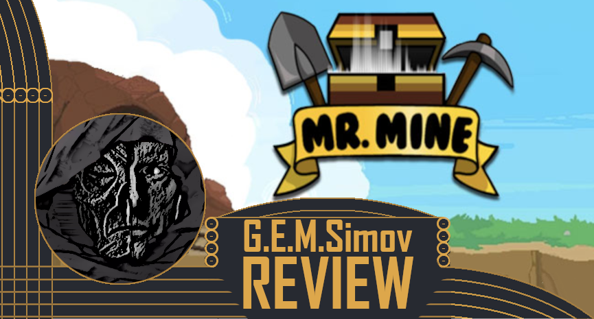 Mr.Mine | a Review