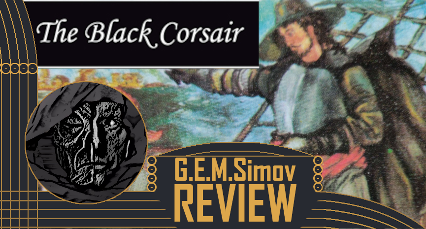 The Black Corsair | a Review
