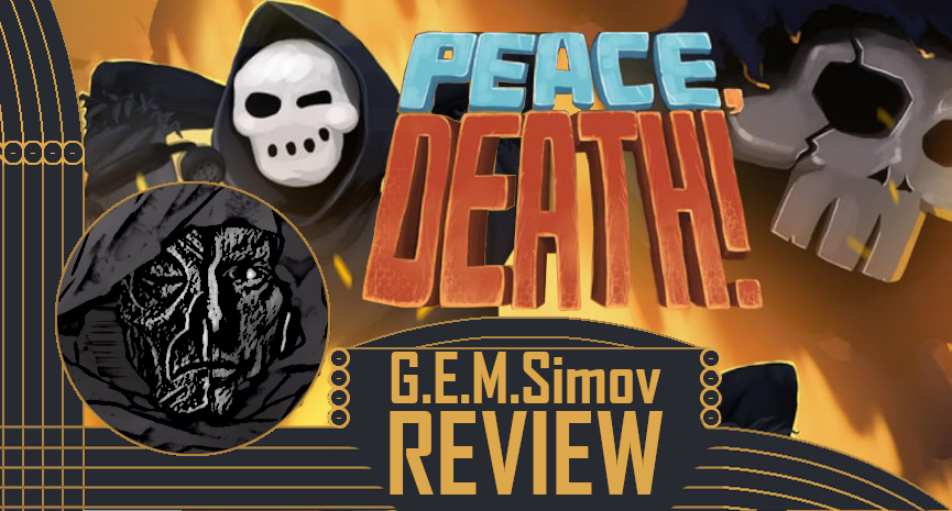 Peace, Death! | A Review