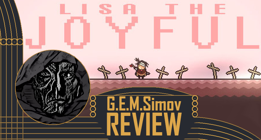 LISA: The Joyful | a Review