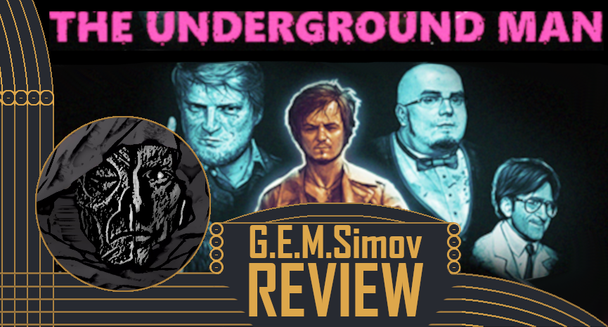 The Underground Man | a Review