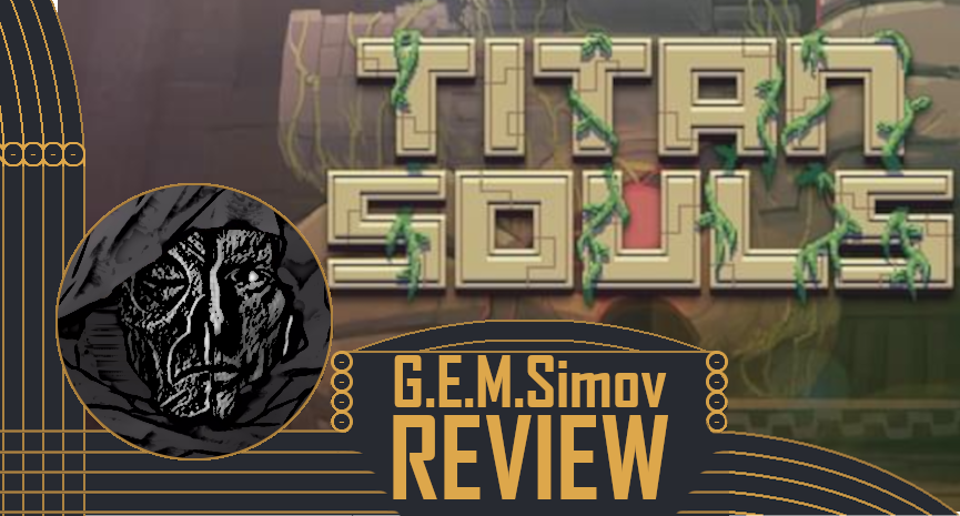 Titan Souls | a Review