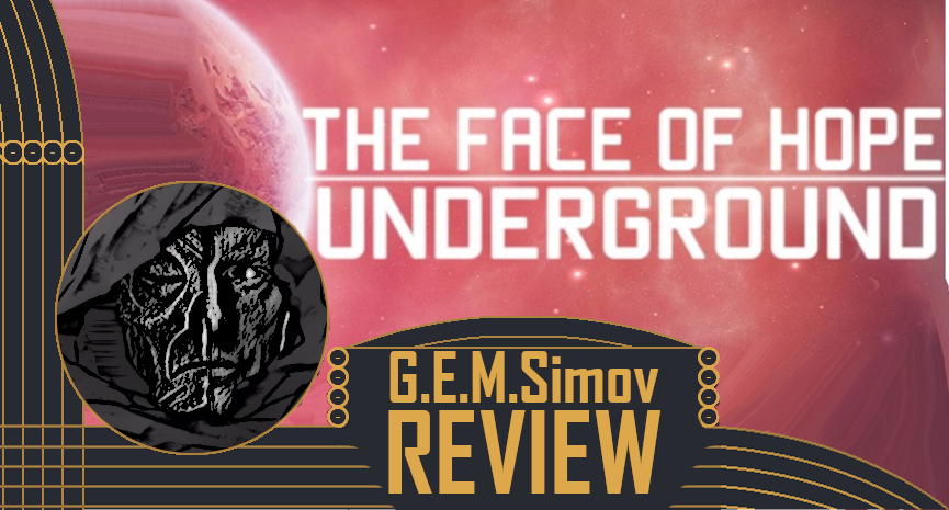 The face of hope: Underground | a Review