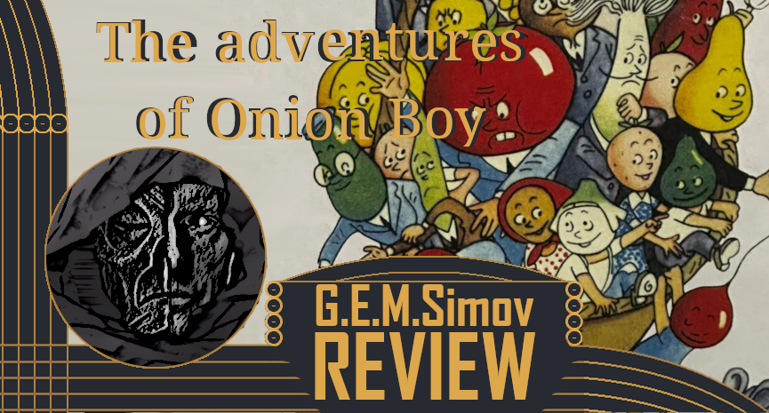 The Adventures of The Little Onion | a Review