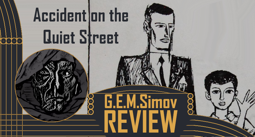 Accident on the Quiet Street | a Review