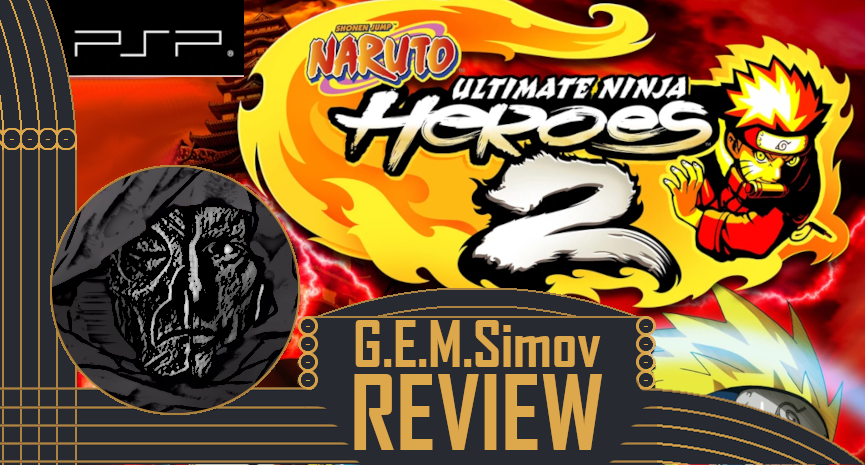 Naruto: Ultimate Ninja Heroes 2 | a Review