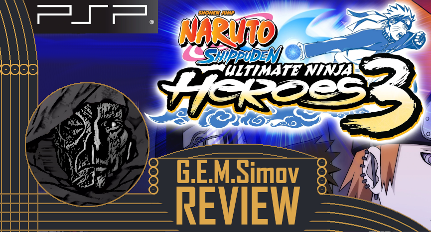 Naruto Shippuden: Ultimate Ninja Heroes 3 | a Review
